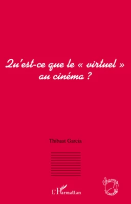 Qu'est-ce que le "virtuel" au cinéma ?