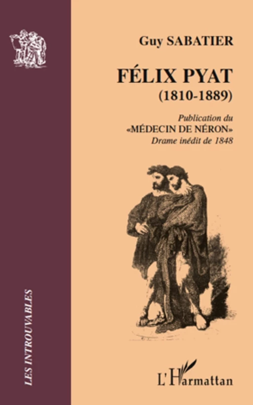 Félix Pyat (1810-1889) - Guy Sabatier - Editions L'Harmattan