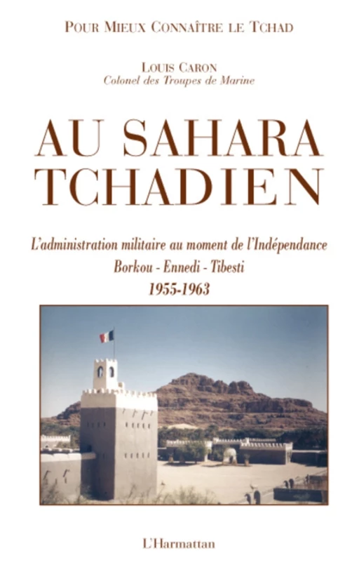 Au Sahara Tchadien - Louis Caron - Editions L'Harmattan