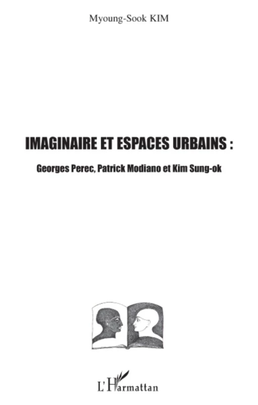 Imaginaire et espaces urbains - Myoung-Sook Kim - Editions L'Harmattan