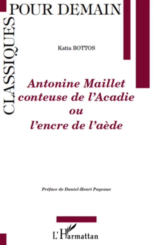 Antonine Maillet conteuse de l'Acadie - Katia Bottos - Editions L'Harmattan