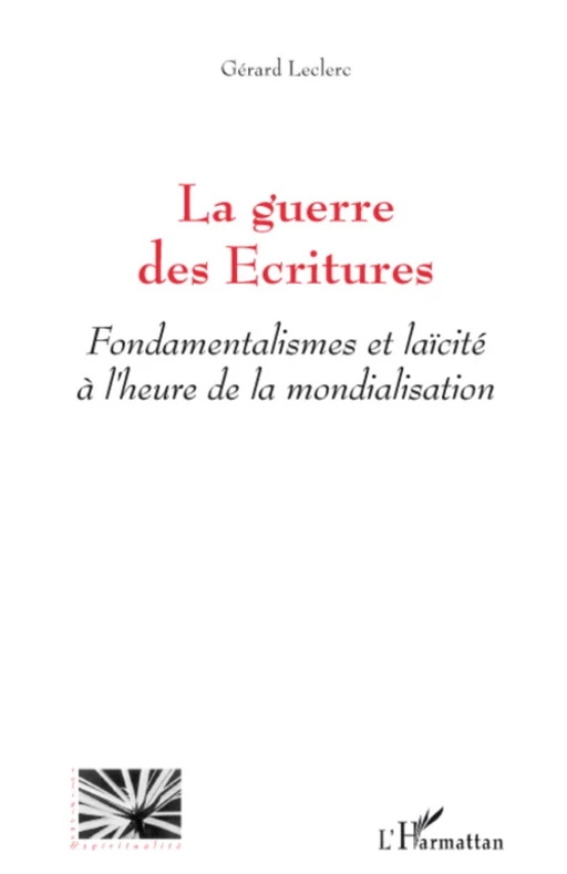 La guerre des Ecritures - Gérard Leclerc - Editions L'Harmattan