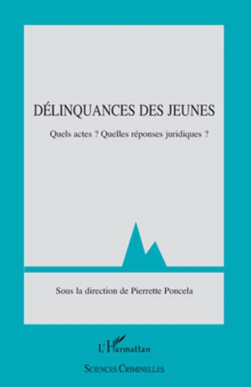 Délinquances des jeunes - Pierrette Poncela - Editions L'Harmattan