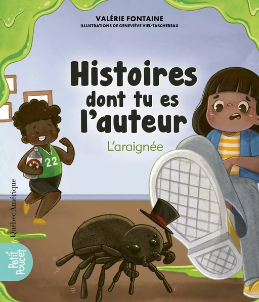 Histoires dont tu es l'auteur - L'araignée - Valérie Fontaine - Québec Amérique