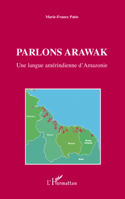 Parlons arawak - Marie-France Patte - Editions L'Harmattan