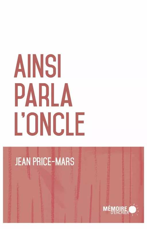 Ainsi parla l'oncle - Jean Price-Mars - Mémoire d'encrier