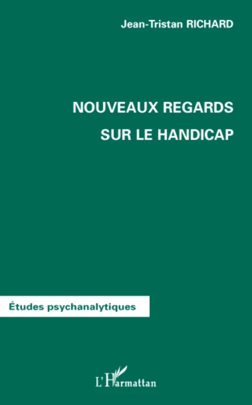 Nouveaux regards sur le handicap - Jean-Tristan Richard - Editions L'Harmattan