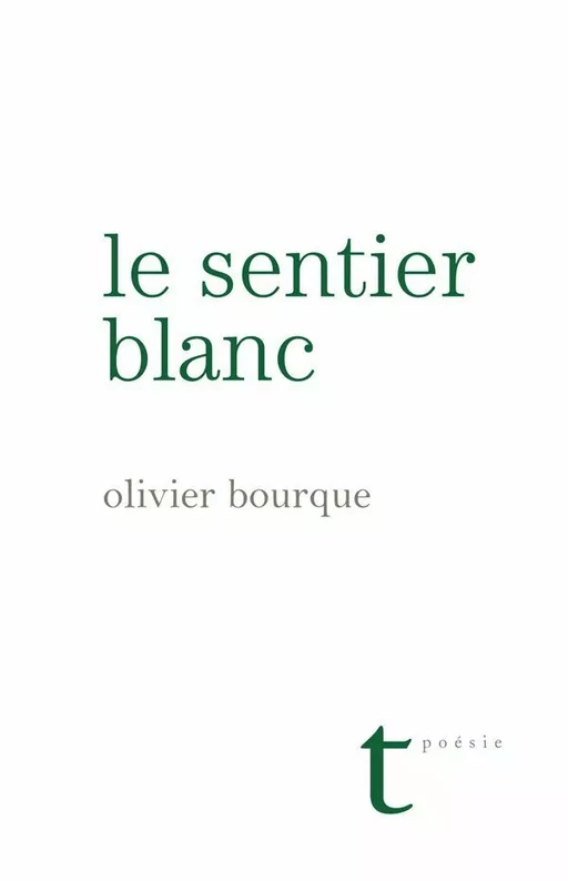 Le sentier blanc - Olivier Bourque - Groupe Nota bene