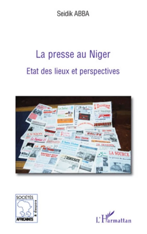 La presse au Niger - Seidik Abba - Editions L'Harmattan