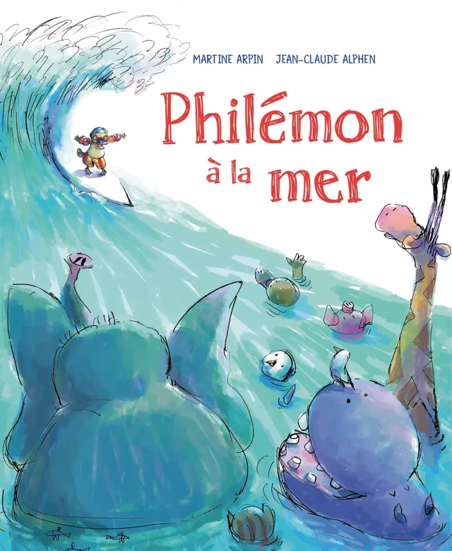 Philémon à la mer - Martine Arpin - D'eux