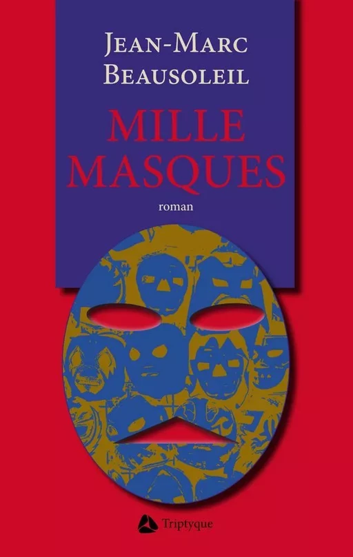 Mille masques - Jean-Marc Beausoleil - Groupe Nota bene