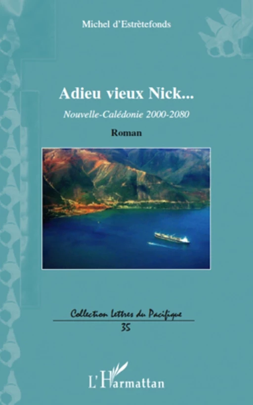 Adieu vieux Nick... - Michel D'Estrètefonds - Editions L'Harmattan