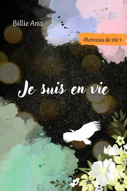 Je suis en vie