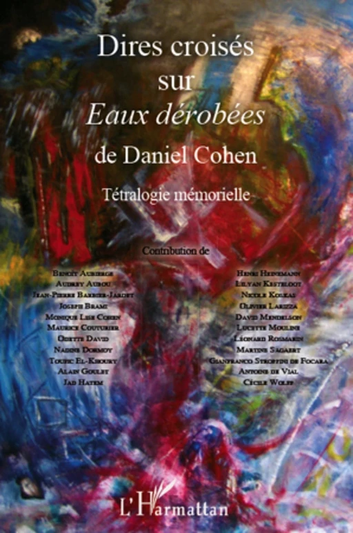 Dires croisés sur Eaux dérobées - Jean-Pierre Barbier, Alain Goulet, Nadine Dormoy, Joseph Brami, Audrey Aubou, Benoît Aubierge, Maurice Couturier, Monique Lise Cohen, Henri Heinemann, Toufic El-Khoury, Odette David, Jad Hatem, Lilyan Kesteloot - Editions L'Harmattan