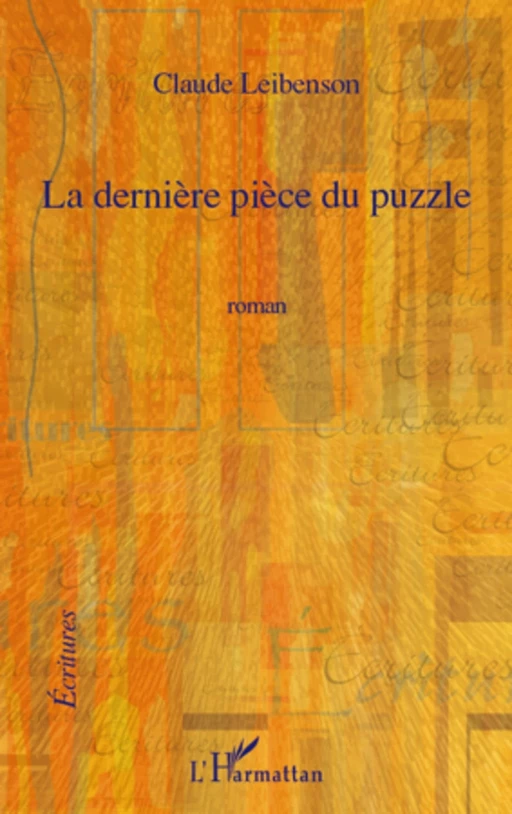 La dernière pièce du puzzle - Claude Leibenson - Editions L'Harmattan