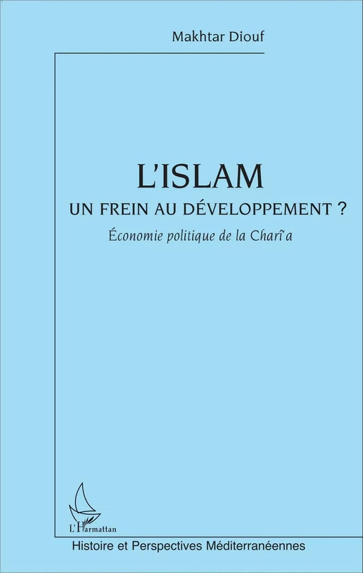 L'Islam un frein au développement - Makhtar Diouf - Editions L'Harmattan