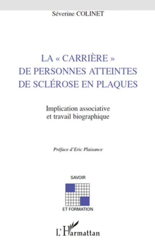 La "carrière" de personnes atteintes de sclérose en plaques - Séverine Colinet - Editions L'Harmattan