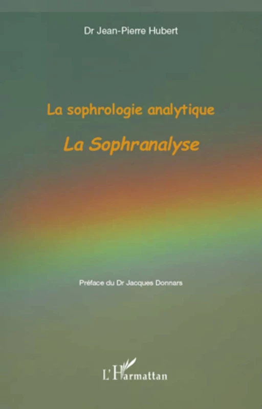 La sophrologie analytique - Jean-Pierre Hubert - Editions L'Harmattan