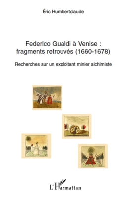 Federico Gualdi à Venise : fragments retrouvés (1660-1678)