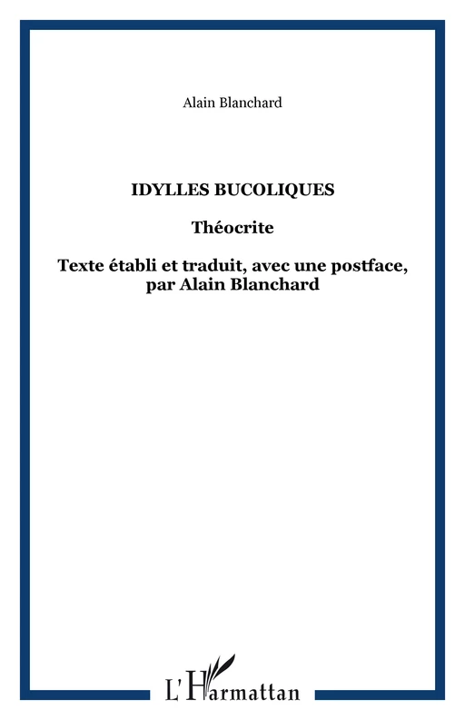 Idylles bucoliques - Alain Blanchard - Editions L'Harmattan