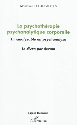 La psychothérapie psychanalytique corporelle