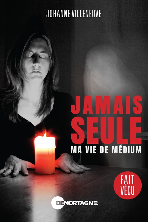 Jamais seule - Johanne Villeneuve - Éditions de Mortagne