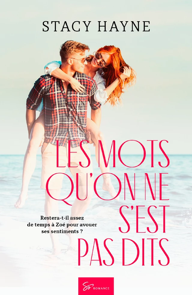 Les mots qu'on ne s'est pas dits - Stacy Hayne - So Romance