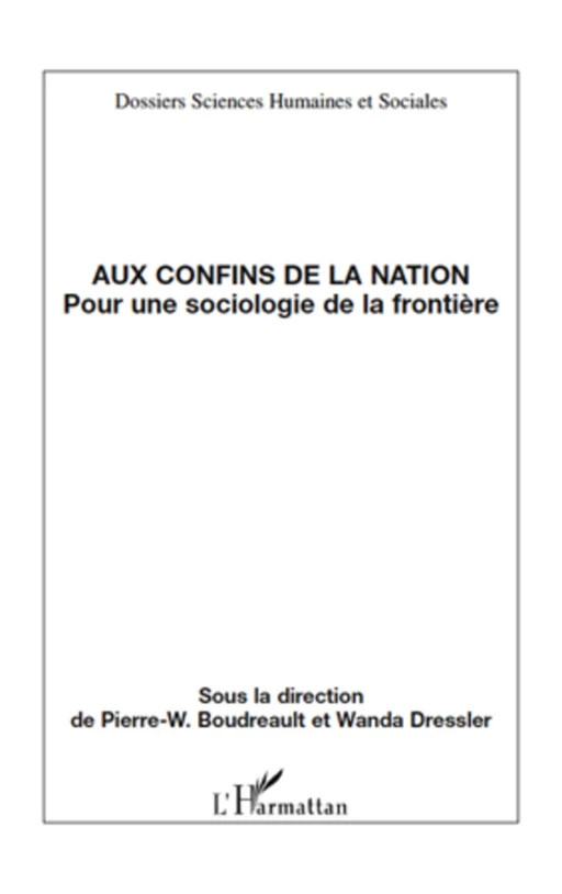 Aux confins de la nation - Pierre-W. Boudreault, Wanda Dressler - Editions L'Harmattan