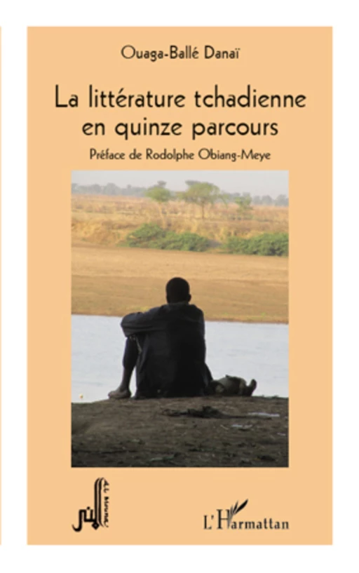 Littérature tchadienne en quinze parcours - Ouaga-Ballé Danaï - Editions L'Harmattan