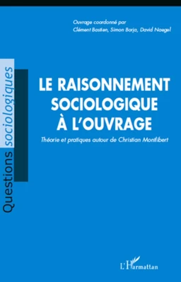 Le raisonnement sociologique à l'ouvrage