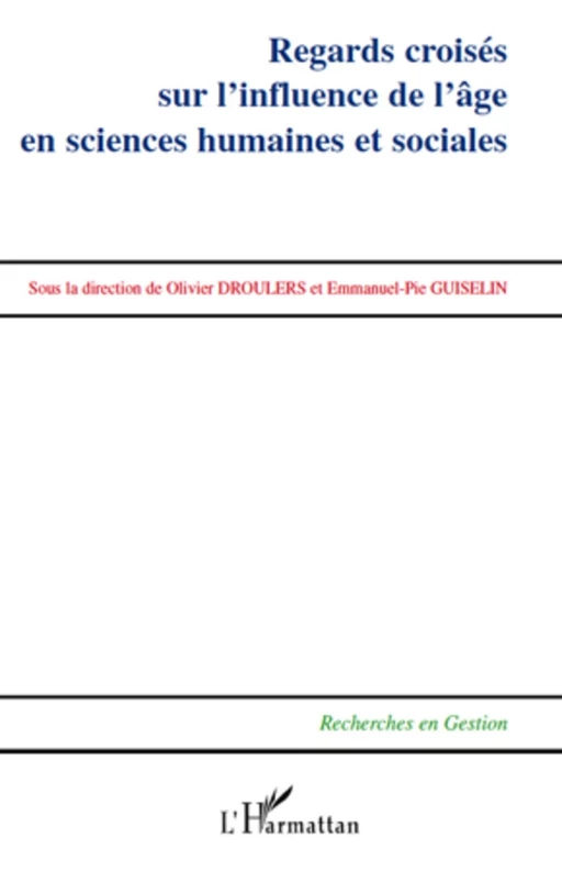 Regards croisés sur l'influence de l'âge en sciences humaines et sociales - Olivier Droulers, Emmanuel-Pie Guiselin - Editions L'Harmattan