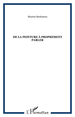 De la peinture à proprement parler