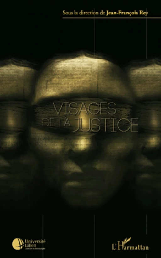 Visages de la justice - Jean-François Rey - Editions L'Harmattan