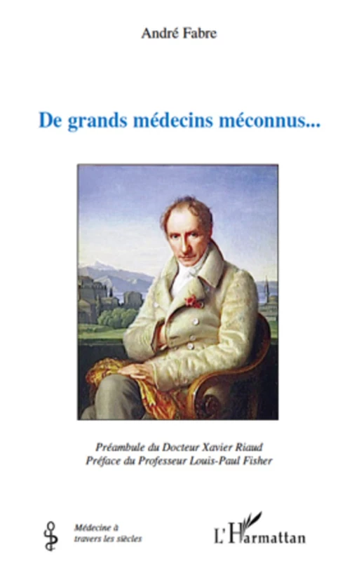 De grands médecins méconnus... - André Julien Fabre - Editions L'Harmattan