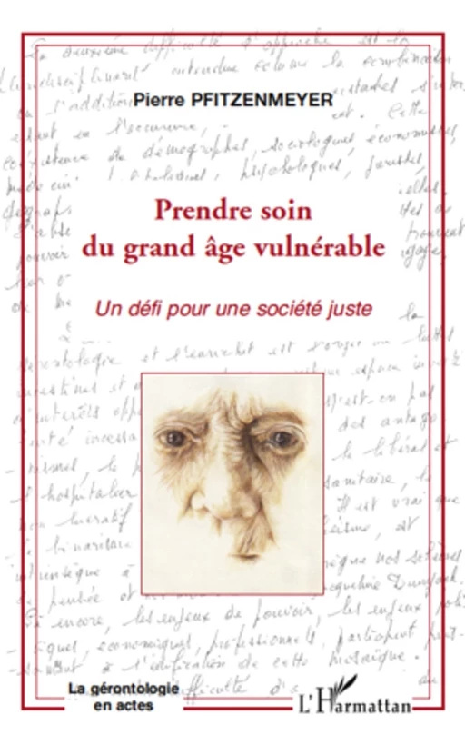 Prendre soin du grand âge vulnérable - Pierre Pfitzenmeyer - Editions L'Harmattan