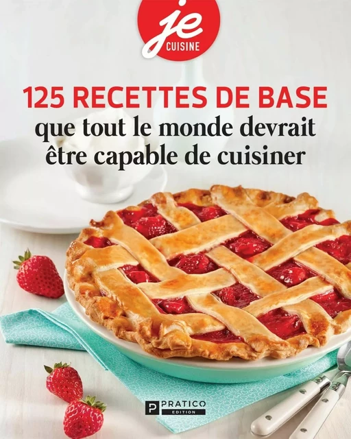 125 recettes de base - Pratico Édition - Pratico Édition