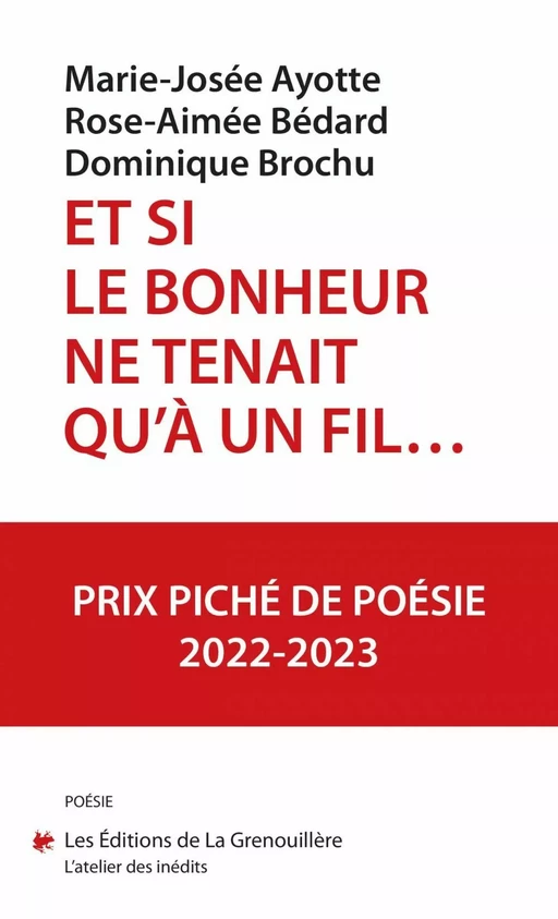 Et si le bonheur ne tenait qu’à un fil… - Marie-Josée Ayotte, Rose-Aimée Bédard, Dominique Brochu - Éditions De La Grenouillère Inc.