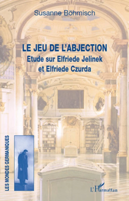 Le jeu de l'abjection - Susanne Böhmisch - Editions L'Harmattan