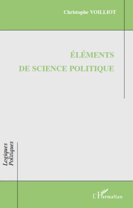 Eléments de science politique - Christophe Voilliot - Editions L'Harmattan