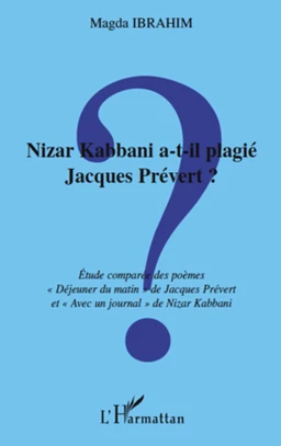 Nizar Kabbani a-t-il plagié Jacques Prévert ?