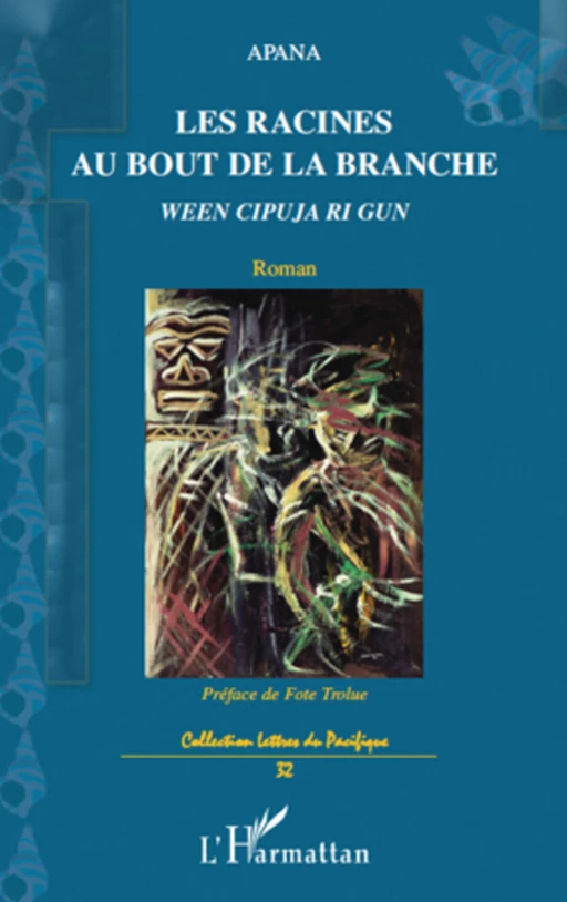 Les racines au bout de la branche -  Apana - Editions L'Harmattan