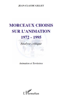 Morceaux choisis sur l'animation 1972-1995