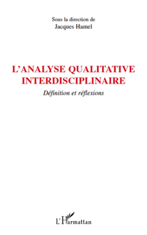 L'analyse qualitative interdisciplinaire - Jacques Hamel - Editions L'Harmattan