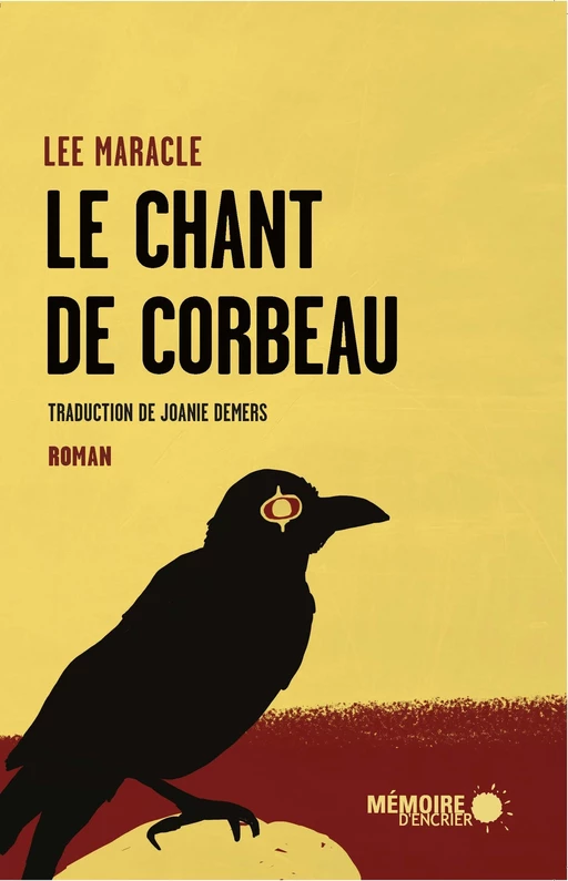 Le chant de Corbeau - Lee Maracle - Mémoire d'encrier