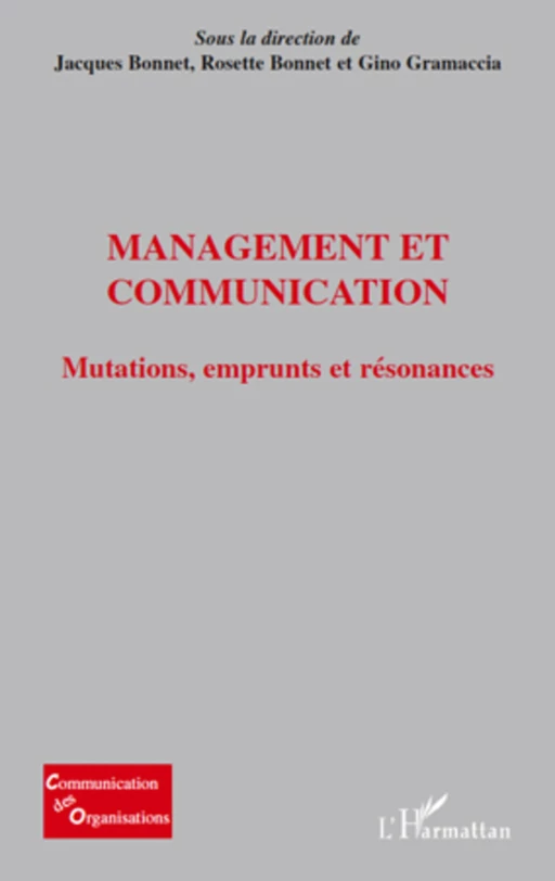 Management et communication - Jacques Bonnet, Gino Gramaccia, Rosette Bonnet - Editions L'Harmattan