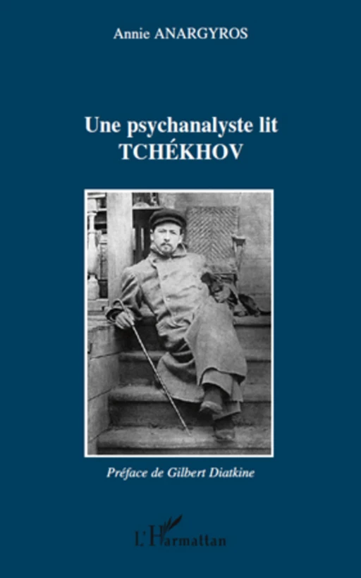 Une psychanalyste lit Tchékhov - Annie Anargyros-Klinger - Editions L'Harmattan