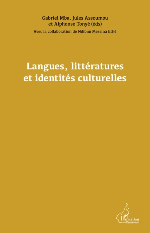 Langues, littératures et identités culturelles - Jules Assoumou, Gabriel Mba, Alphonse Tonye - Editions L'Harmattan