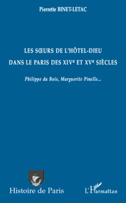 Les surs de l'Hôtel-Dieu dans le Paris des XIVe et XVe siècles