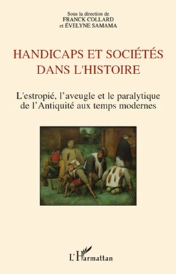 Handicaps et sociétés dans l'histoire