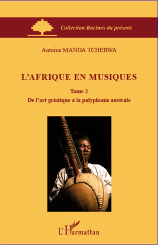 L'Afrique en musiques (Tome 2) - Antoine Manda Tchebwa - Editions L'Harmattan